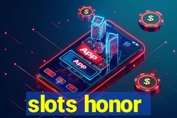 slots honor